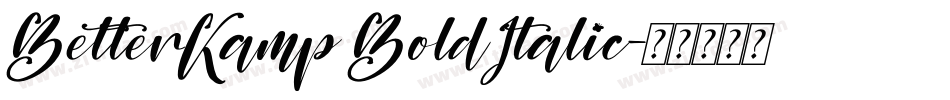 BetterKamp BoldItalic字体转换